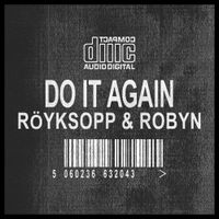 R&ouml;yksopp - Do It Again