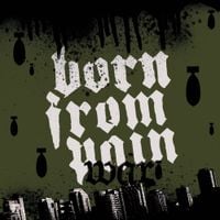 Born From Pain - War