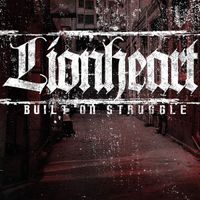 Lionheart - Built on Struggle