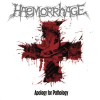 Haemorrhage - Apology for Pathology