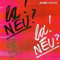 La! Neu? - Zeeland