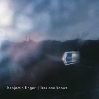 Benjamin Finger - Less One Knows