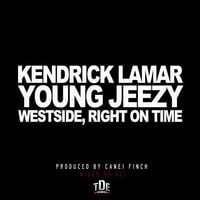 Kendrick Lamar - Westside, Right on Time