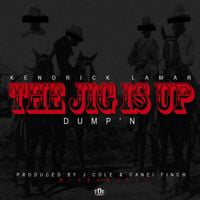 Kendrick Lamar - The Jig Is Up (Dump'n)