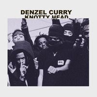 Denzel Curry - Knotty Head