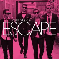 Anthem Lights - Escape