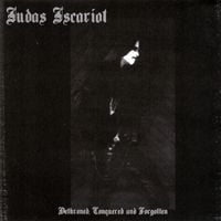 Judas Iscariot - Dethroned, Conquered and Forgotten