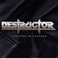 Destructor - Forever in Leather