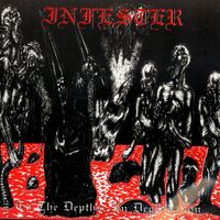 Infester - To the Depths, In Degradation