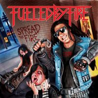 Fueled By Fire - Spread the Fire