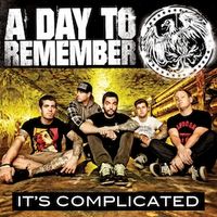 A Day To Remember - It's Complicated