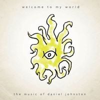 Daniel Johnston - Welcome To My World