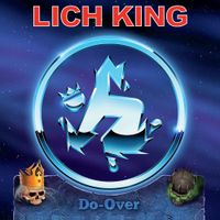 Lich King - Do-Over