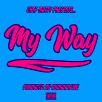 Chef Matty - My Way
