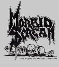 Morbid Scream - The Signal to Attack: 1986-1990