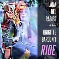Lana Del Rabies - Ride