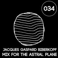J.G. Biberkopf - Jacques Gaspard Biberkopf Mix for the Astral Plane