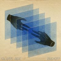 Glass Age - Bloom