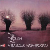 Attila Zoller &middot; Masahiko Sato - A Path Through Haze