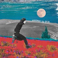 Vivendo Do &Oacute;cio - Vivendo do &Oacute;cio