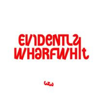 WHARFWHIT - EVIDENTLY