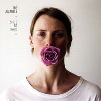 The Jezabels - She&rsquo;s So Hard
