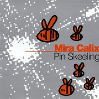 Mira Calix - Pin Skeeling