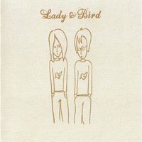 Lady & Bird - Lady & Bird