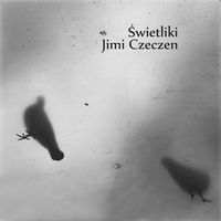Świetliki - Jimi Czeczen