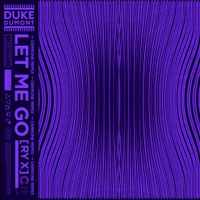 Duke Dumont - Let Me Go