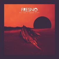 Fresno - Eu Sou A Mar&eacute; Viva
