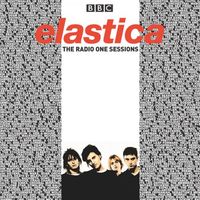 Elastica - The Radio One Sessions