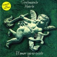 Sentimiento Muerto - El Amor Ya No Existe