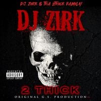 DJ Zirk - 2 Thick