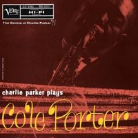 Charlie Parker - Charlie Parker Plays Cole Porter (The Genius of Charlie Parker #5)