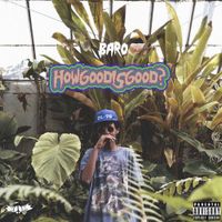 Baro Sura - HOWGOODISGOOD?