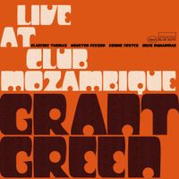 Grant Green - Live at Club Mozambique