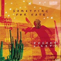 Something For Kate - Desert Lights
