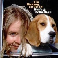 Belle and Sebastian - I'm Waking Up to Us