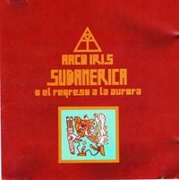 Arco Iris - Sudam&eacute;rica O El Regreso A La Aurora