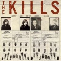 The Kills - Keep on Your Mean Side
