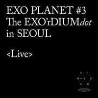 EXO - EXO PLANET #3 - The EXO'rDIUM(dot) - [Live]