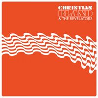 Christian Bland & The Revelators - The Lost Album