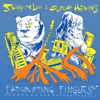 Shawn Lee & Clutchy Hopkins - Fascinating Fingers