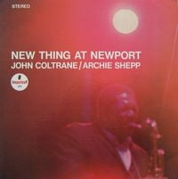 John Coltrane & Archie Shepp - New Thing at Newport