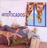 Intoxicados - &iexcl;&iexcl;Buen D&iacute;a!!