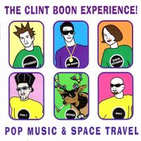 The Clint Boon Experience - Compact Guide to Pop Music & Space Travel
