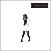 Cults - Abducted