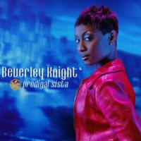 Beverley Knight - Prodigal Sista