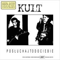 Kult - Posłuchaj to do Ciebie